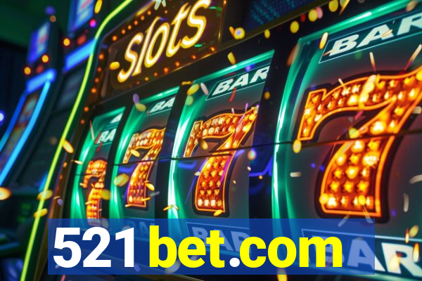 521 bet.com